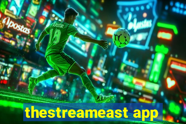 thestreameast app